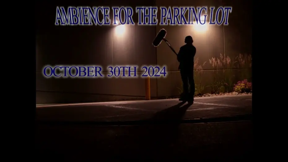 Watch film Ambience for the Parking Lot | Ambience for the Parking Lot | Teaser
