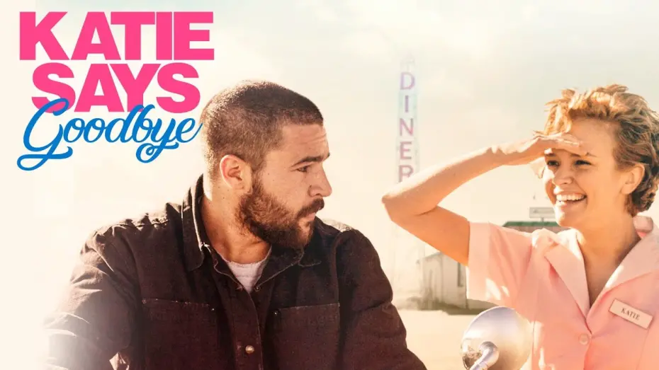 Watch film Katie Says Goodbye | Katie Says Goodbye - UK Trailer - Starring Olivia Cooke
