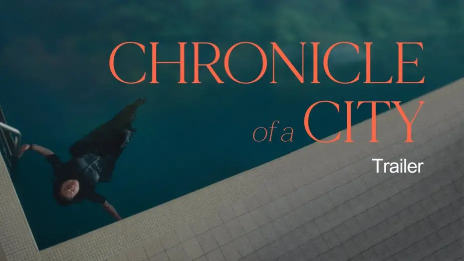 Watch film Chronicle of a City | Chronicle of a City | Trailer