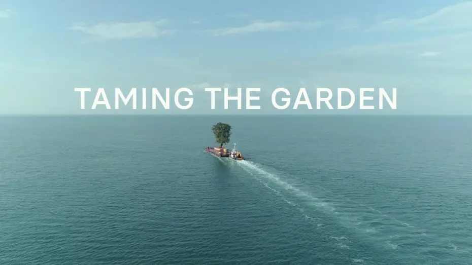 Watch film Taming the Garden | Taming the Garden - Trailer