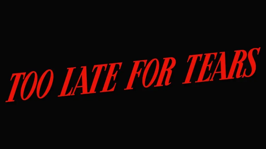 Watch film Too Late for Tears | Too Late for Tears (1949) - Trailer