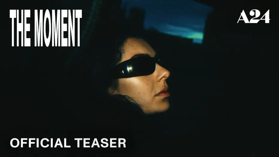 Watch film The Moment | Official Teaser