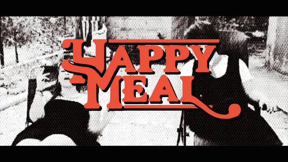 Watch film Happy Meal | HAPPY MEAL: Un d&iacute;a normal de dos atracadoras ca&oacute;ticas.