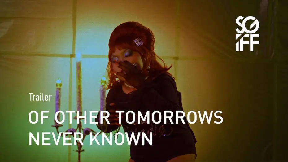 Watch film Of Other Tomorrows Never Known | Of Other Tomorrows Never Known Trailer | SGIFF 2023