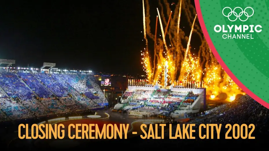 Watch film Salt Lake City 2002 Olympic Closing Ceremony | Salt Lake City 2002 - Closing Ceremony | Salt Lake City 2002 Replays