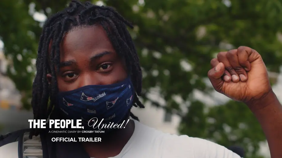Watch film The People, United! A Cinematic Diary | Trailer
