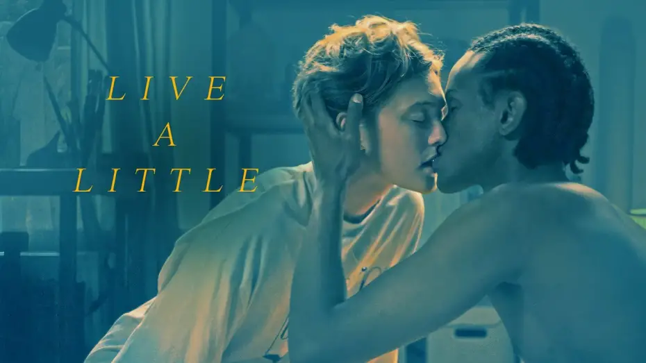 Watch film Live a Little | Live a Little Official Trailer (2025) | Drama | Breaking Glass Pictures