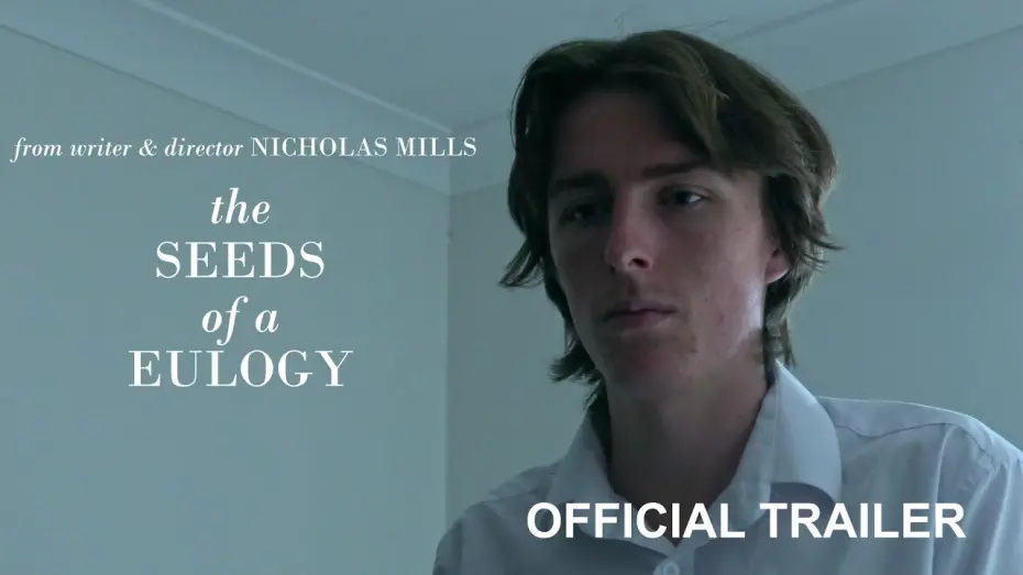 Watch film The Seeds of a Eulogy | The Seeds of a Eulogy - Official Trailer