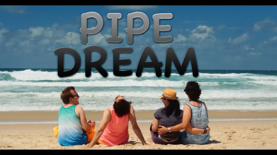 Watch film Pipe Dream | Pipe Dream - Trailer