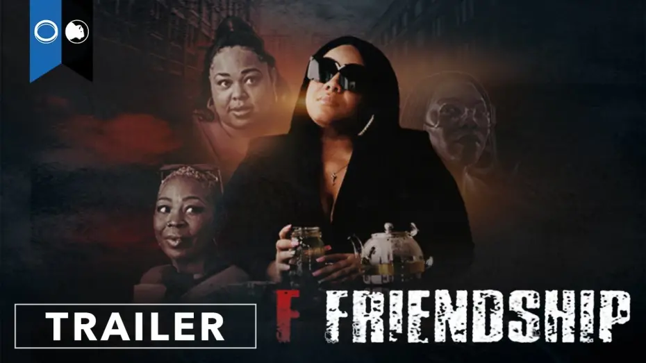 Watch film F Friendship | Official Trailer