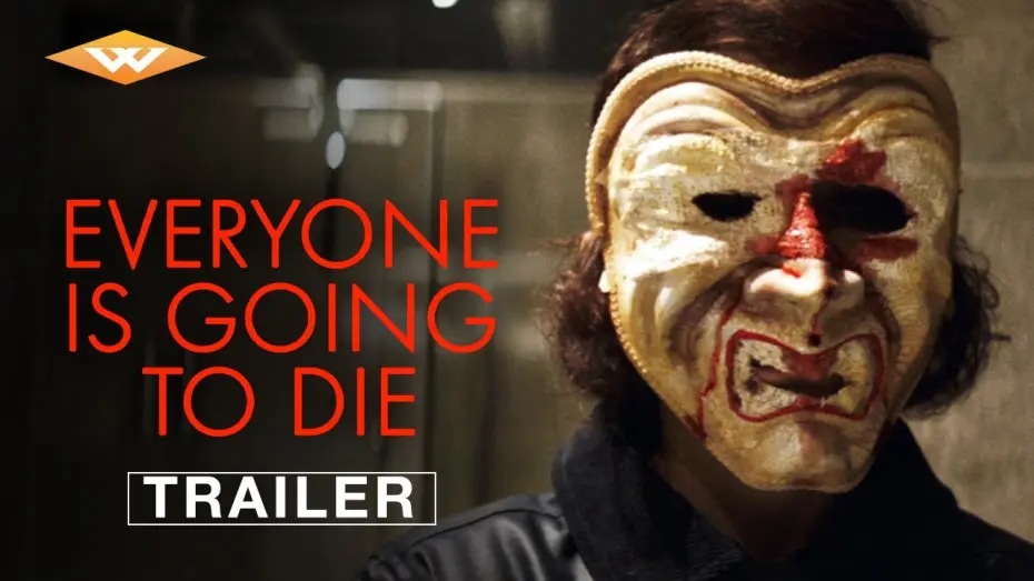 Watch film Everyone Is Going To Die | Official Trailer