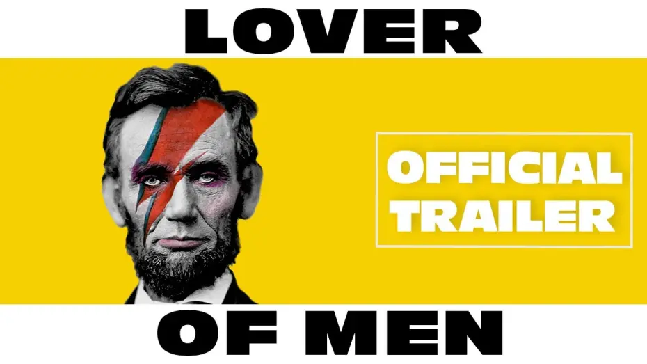 Watch film Lover of Men: The Untold History of Abraham Lincoln | Official Trailer