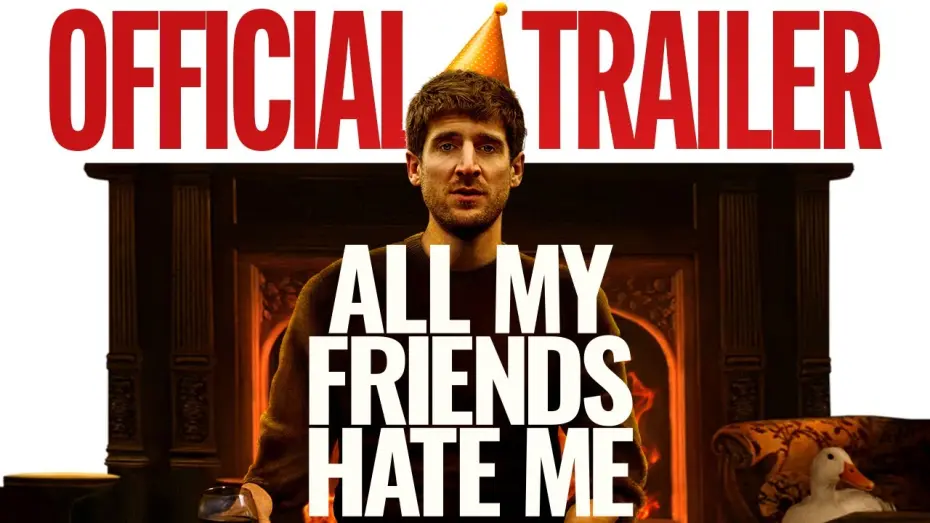 Watch film All My Friends Hate Me | Official Trailer
