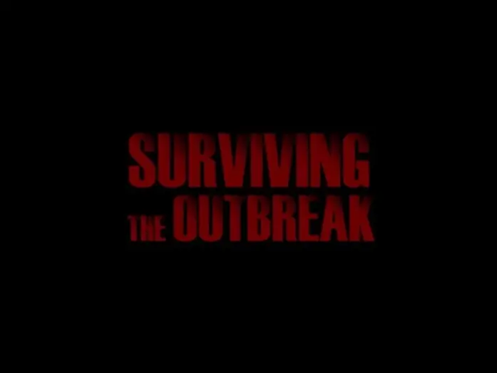 Watch film Surviving the Outbreak | Surviving the Outbreak Trailer