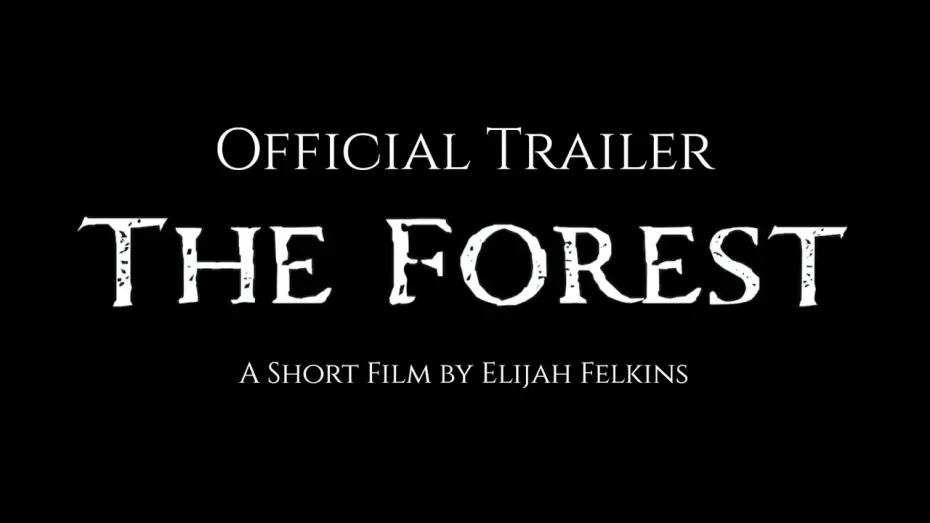 Watch film The Forest | The Forest | Short Film Official Trailer