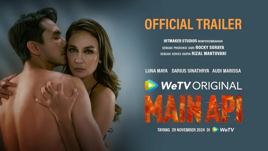 Watch film Main Api | Official Trailer WeTV Original Main Api tayang mulai 29 November 2024