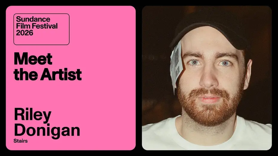 Watch film Stairs | Meet the Artist 2026: Riley Donigan on &ldquo;Stairs&rdquo;