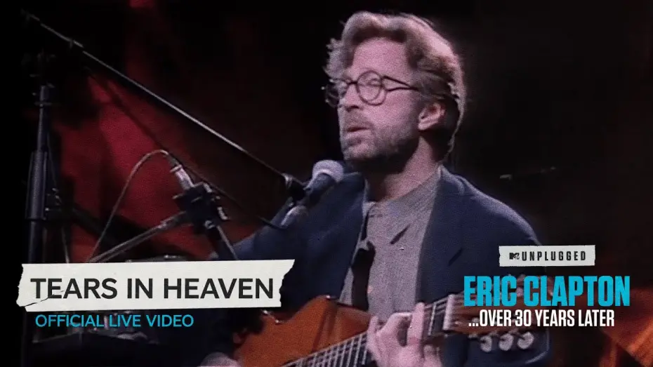 Watch film Eric Clapton Unplugged… Over 30 Years Later | Eric Clapton - Tears In Heaven [Unplugged...Over 30 Years Later] (Official Live Video)