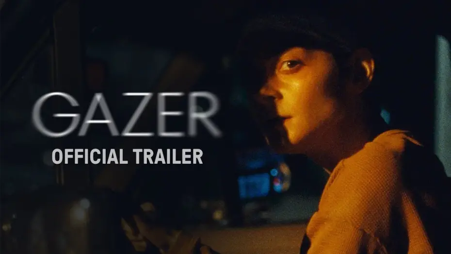 Watch film Gazer | Official Trailer