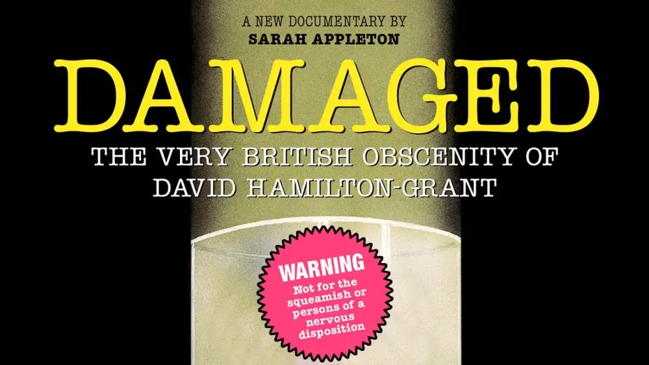 Watch film Damaged: The Very British Obscenity of David Hamilton-Grant | Trailer