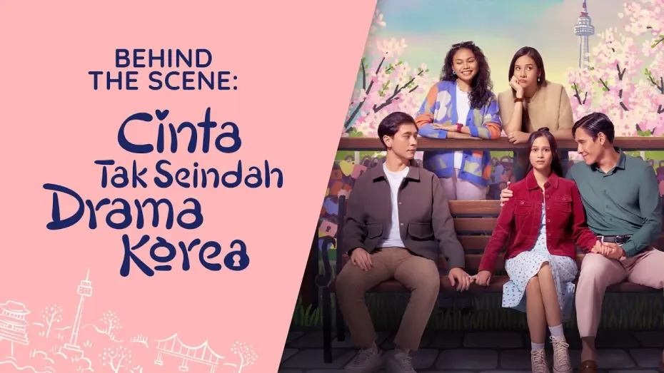 Watch film Love Unlike In K-Dramas | BEHIND THE SCENE CINTA TAK SEINDAH DRAMA KOREA