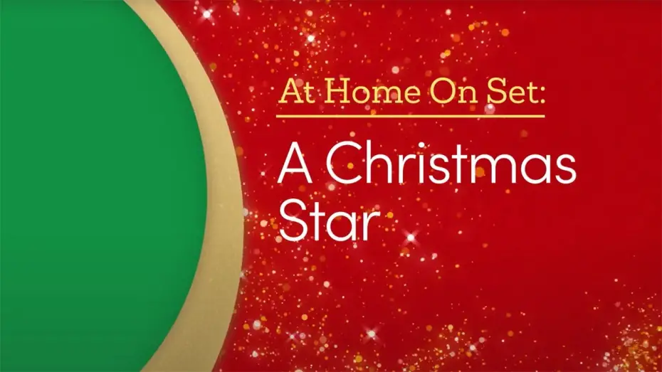 Watch film A Christmas Star | At Home On Set