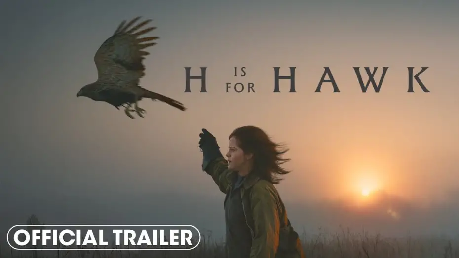 Watch film H Is for Hawk | Official Trailer