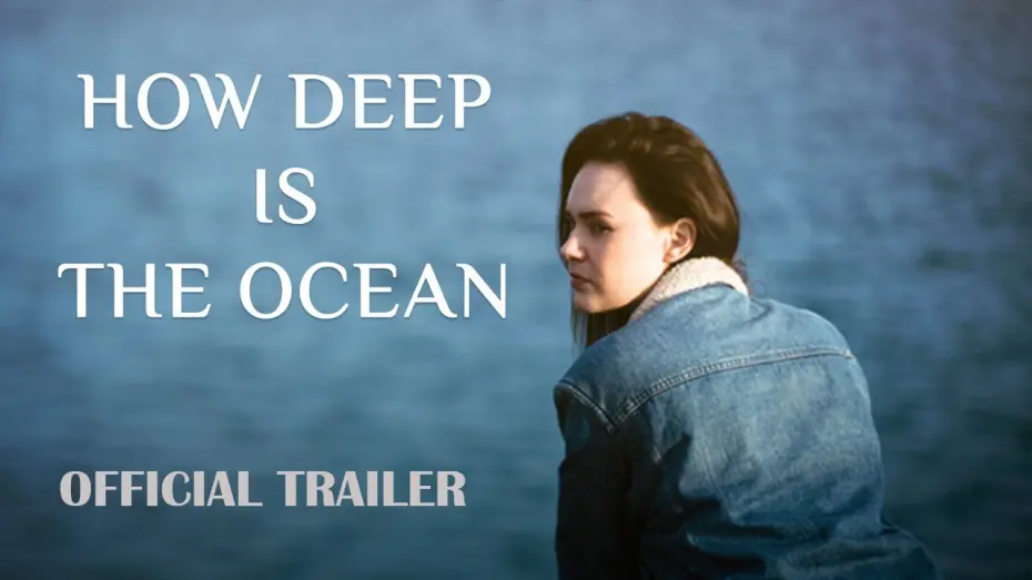 Watch film How Deep is the Ocean | How Deep is the Ocean | Official Trailer