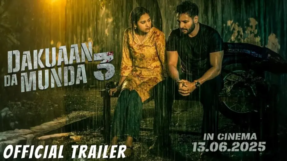 Watch film Dakuaan Da Munda 3 | Dakuaan Da Munda 3 (Official Trailer) Dev Kharoud | Baani Sandhu | Kabir Duhan Singh | 13 June 2025