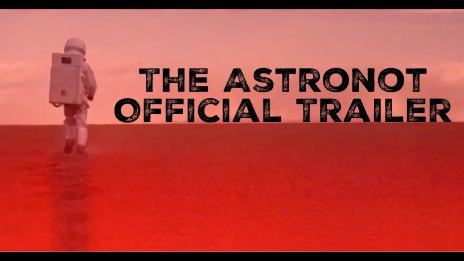 Watch film The Astronot | The Astronot - Official Trailer