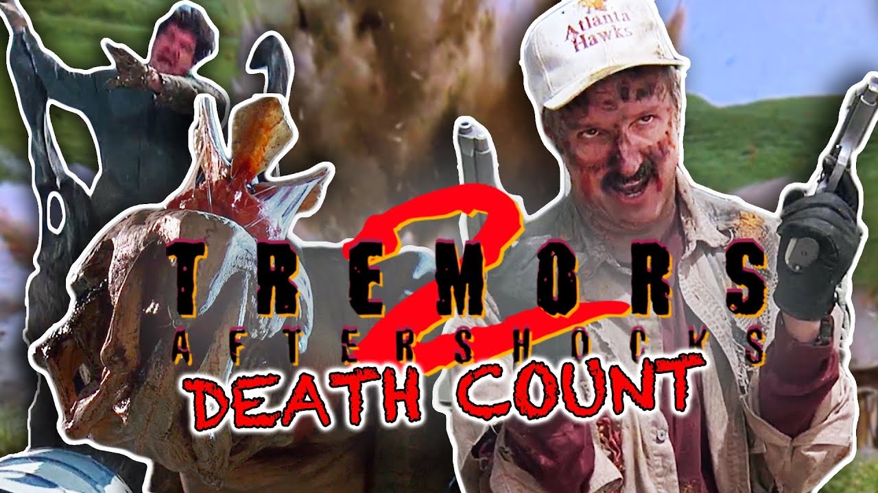 Watch film Tremors 2: Aftershocks | Death Count