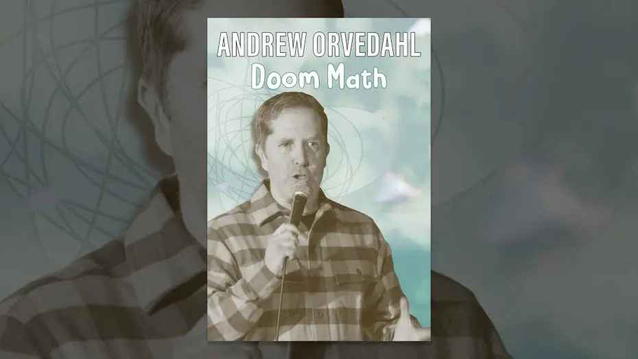 Watch film Andrew Orvedahl: Doom Math | Trailer