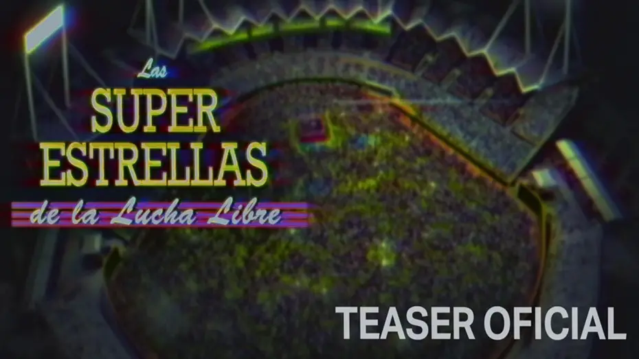 Watch film Las Super Estrellas de la Lucha Libre | Las Super Estrellas De La Lucha Libre - Teaser Trailer