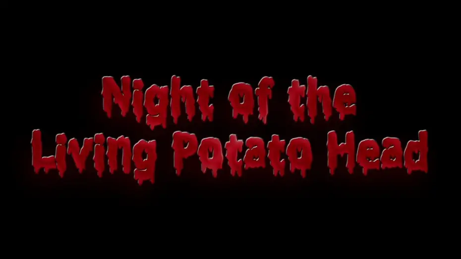 Watch film Night of the Living Potato Head | Night of the Living Potato Head