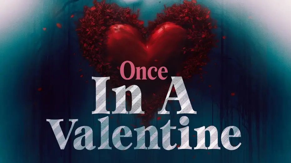 Watch film Once in a Valentine | Once in a Valentine | Official Trailer