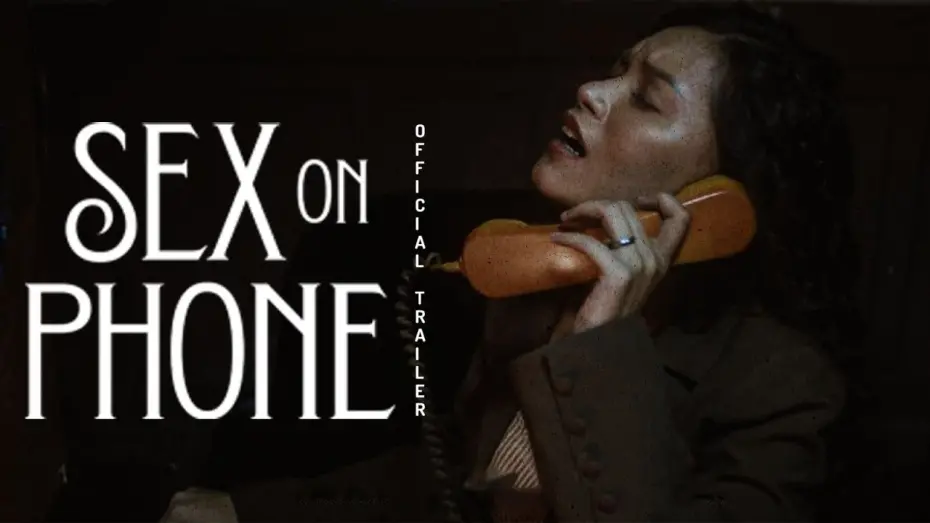 Watch film Sex On Phone | SEX ON PHONE Official Trailer | World Premiere this JUNE27 exclusively on VMX