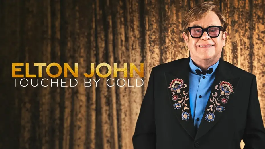Watch film Elton John: Touched By Gold | Trailer: Elton John - Touched By Gold
