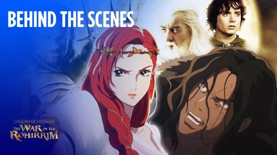 Watch film The Lord of the Rings: The War of the Rohirrim | BTS: Middle-earth and Anime