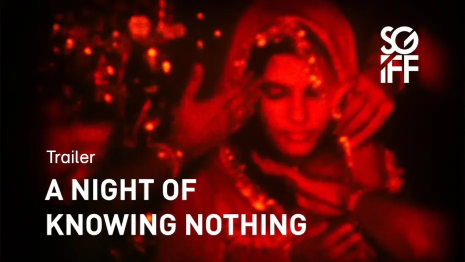 Watch film A Night of Knowing Nothing | A Night of Knowing Nothing Trailer | SGIFF 2021