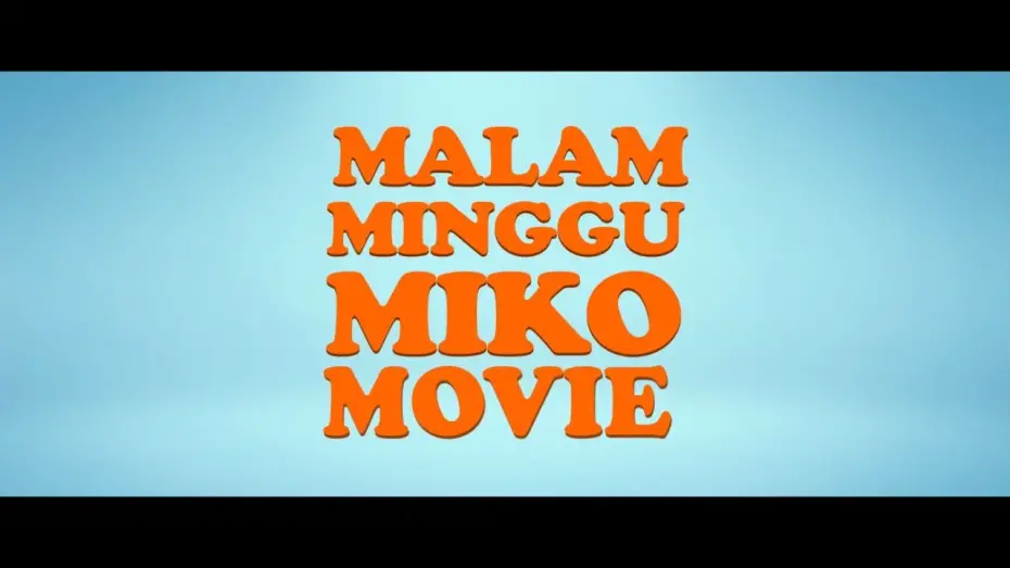 Watch film Malam Minggu Miko Movie | Trailer Malam Minggu Miko Movie (di bioskop 11 Sept 2014)