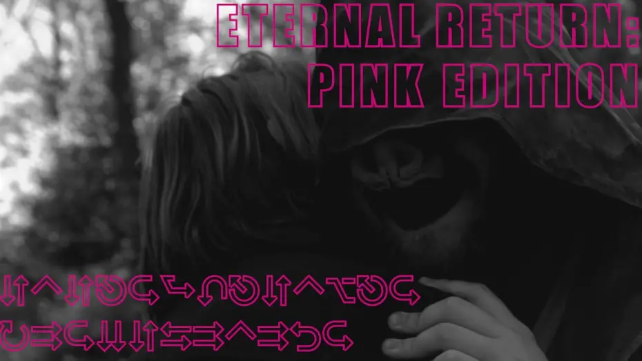 Watch film Eternal Return - PINK Edition | Eternal Return - PINK Edition