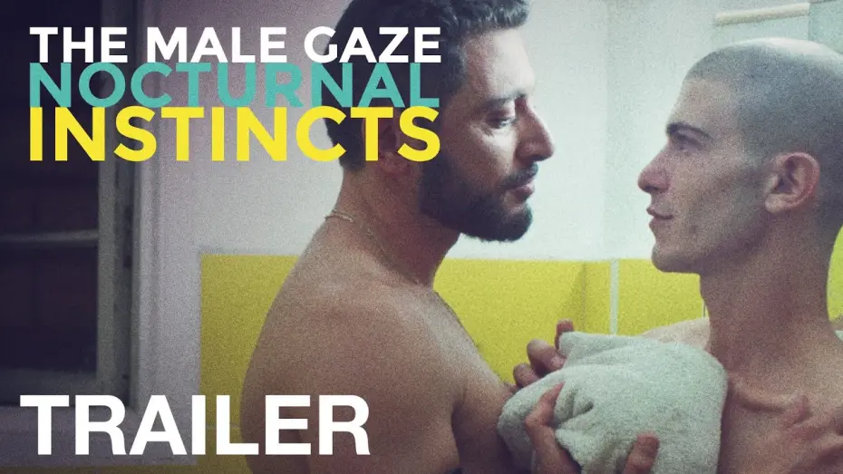 Watch film The Male Gaze: Nocturnal Instincts | THE MALE GAZE: NOCTURNAL INSTINCTS - Official Trailer
