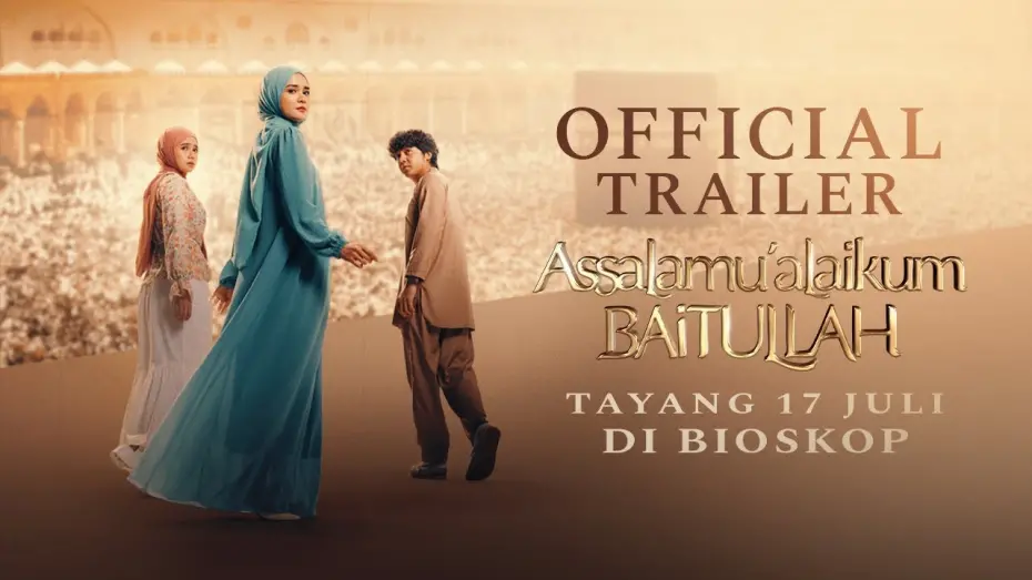 Watch film Assalamualaikum Baitullah | OFFICIAL TRAILER ASSALAMUALAIKUM BAITULLAH - TAYANG 17 JULI 2025 DI BIOSKOP