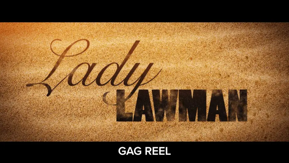 Watch film Lady Lawman | LADY LAWMAN Gag Reel