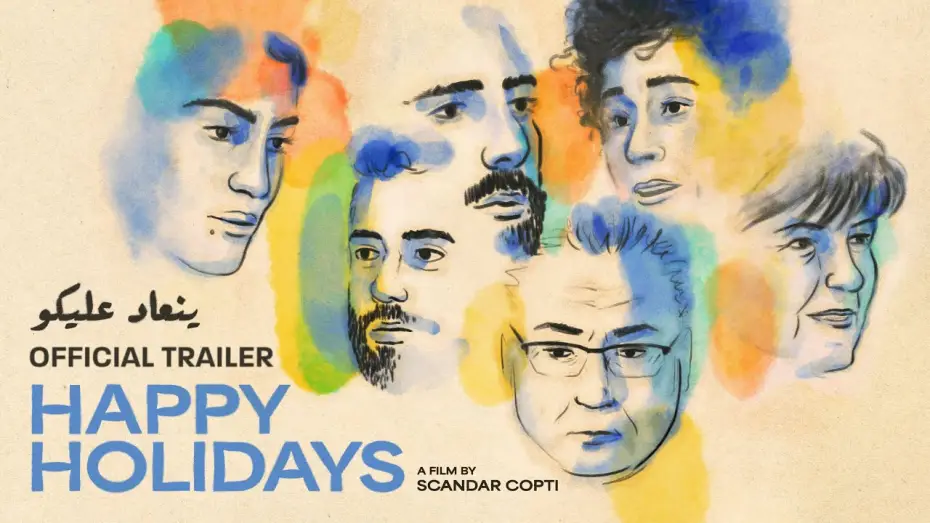 Watch film Happy Holidays | Happy Holidays | Trailer | Scandar Copti