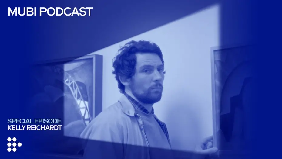 Watch film The Mastermind | Kelly Reichardt: THE MASTERMIND behind some of the best movies of the century | MUBI Podcast