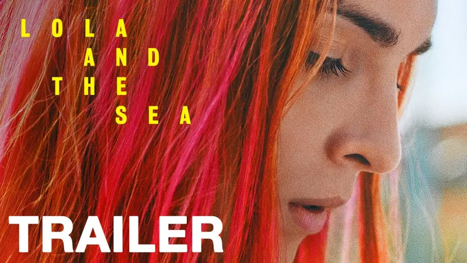 Watch film Lola and the Sea | LOLA AND THE SEA - Official Trailer - Peccadillo Pictures