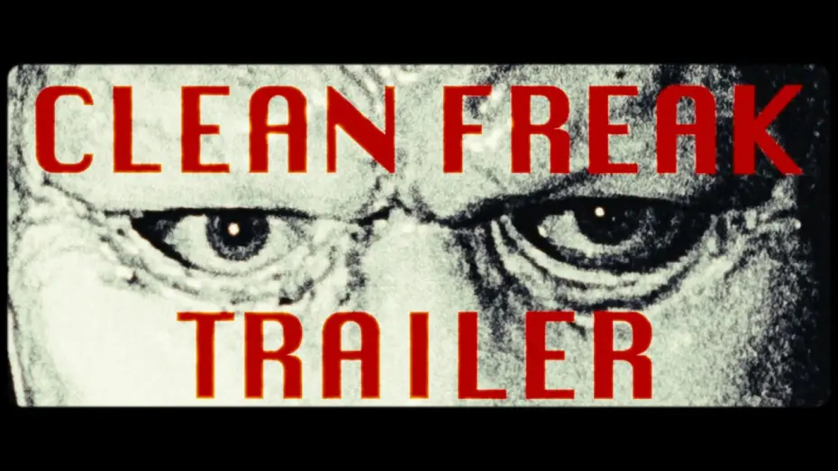 Watch film Clean Freak | Clean Freak Trailer