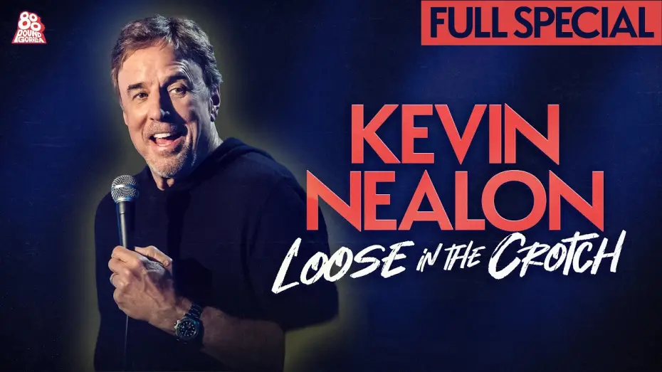 Watch film Kevin Nealon - Loose in the Crotch | Kevin Nealon | Loose in the Crotch (Full Comedy Special)