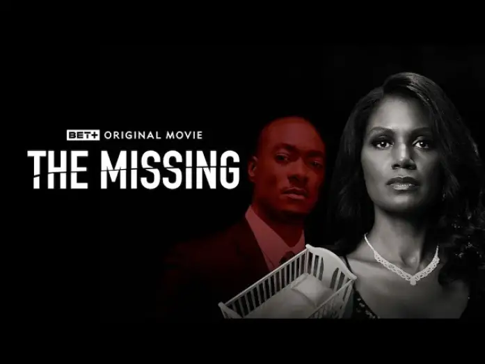 Watch film The Missing | BET+ Original | The Missing